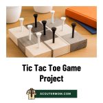 Game Tic Tac Toe: Proyek Pengerjaan Kayu yang Menyenangkan dan Mudah