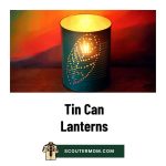 Lentera Kaleng: Kerajinan DIY yang Cemerlang untuk Pramuka