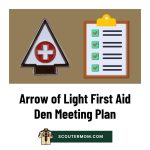 Arrow of Light First Aid Den Meeting Plan: Free Resource for 2026