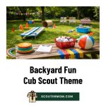 Backyard Fun Cub Scout Theme